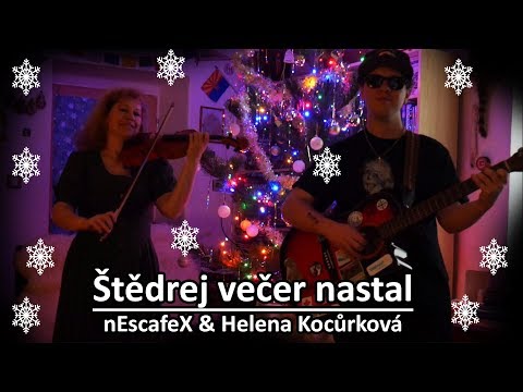 České Vánoční koledy - Štědrej večer nastal (nEscafeX & Helena Kocůrková) Housle,Zpěv + Kytara