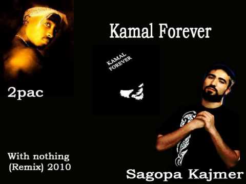 Kamal Forever - Sagopa Kajmer vs 2pac - With nothing (Remix)2010.wmv