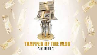 Yung Drilla YG - Trapper Of The Year (Official Audio)