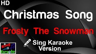 🎤 Frosty The Snowman - Christmas Song (Karaoke Version)