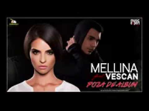 Mellina feat  Vescan   Poza de Album Official Single   Resolution144P 3GP
