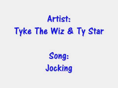 Tyke The Wiz & Ty Star - Jocking