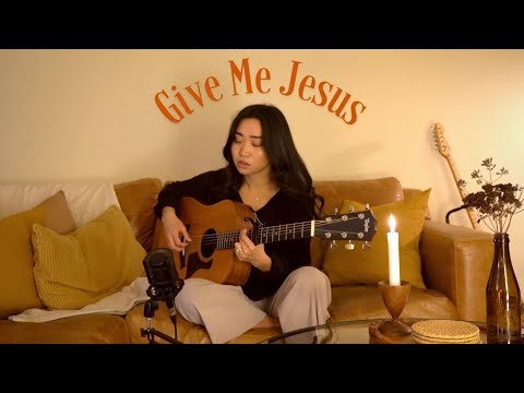 Give Me Jesus x UPPERROOM (cover)