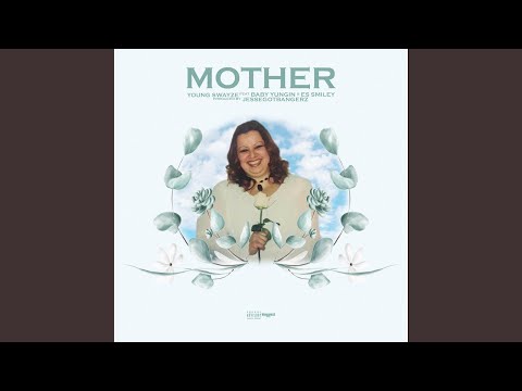 Mother (feat. Baby Yungin & Es Smiley)