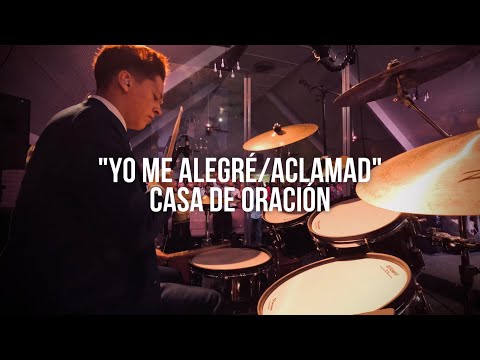 Yo Me Alegré / Aclamad // Casa de Oración // David Guevara II