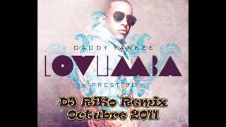 Lovumba (DJ RiKo Remix Octubre 2011) - Daddy Yankee