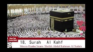 Download lagu Surah  Al Kahf  beautiful recitation Sheikh Abdul Rahman Al Sudais Mecca Kaaba Imam mp3