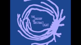 Is The Dream - The Theory Of Abstract Light