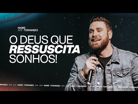 O DEUS QUE RESSUSCITA SONHOS! | ANDRÉ FERNANDES | LAGOINHA ALPHAVILLE