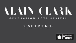 Alain Clark - Best Friends (Official Audio)