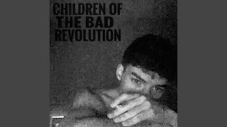 Children Of The Bad Revolution