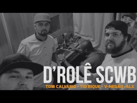 Vnegão Tom Calvário | D’rolê SCWB