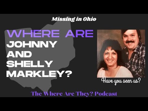 An Ohio Mystery  The Disappearance of Johnny & Shelly Markley