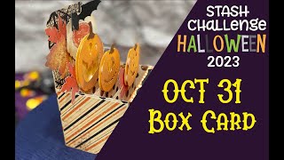 Oct 31 Box Card | 2023 Halloween Craft Stash Challenge #13