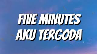 Download lagu Five Minutes - Aku Tergoda (Lirik) mp3
