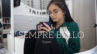 E&#39; sempre bello - Coez | Cover by Serena.