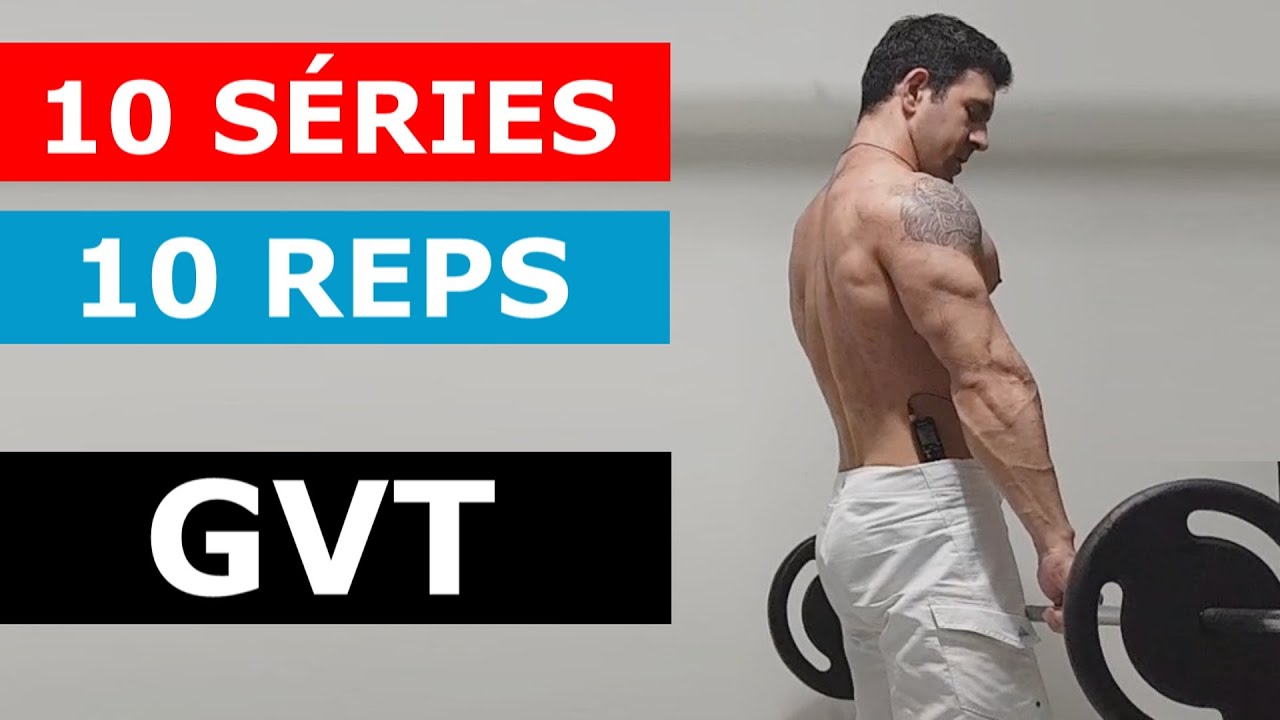 O TREINO 10 X 10 - Como Funciona? Dá mais resultado? - GVT