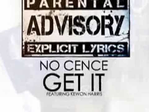 No Cence - Get It Ft. Kewon