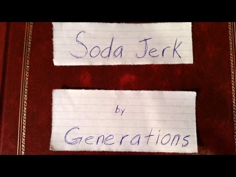 Generations - Soda Jerk