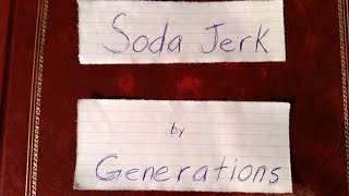 Generations - Soda Jerk