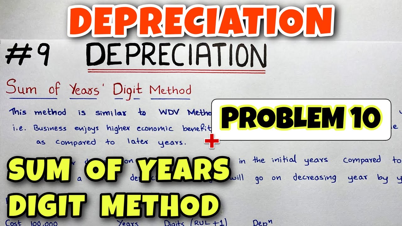#9 Depreciation - Sum of Years Digits Method - Problem 10 - By Saheb Academy