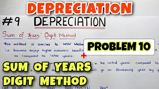 #9 Depreciation - Sum of Years Digits Method - Problem 10 - By Saheb Academy