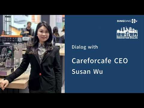 Innovation Dialog- How Susan Wu and CareforCafe Are Brewing Success in the Coffee Equipment Industry