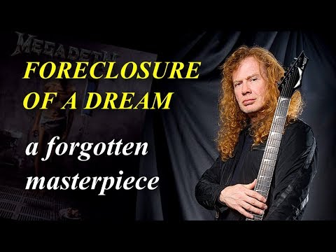 Foreclosure of a Dream: a forgotten Megadeth masterpiece
