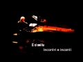 CLAUDIO BAGLIONI / E Ci Sei Tu / Incontri e Incanti