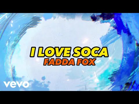 Fadda Fox - I Love Soca (Lyric Video)