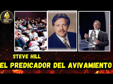 Steve Hill: El Evangelista del Avivamiento de Brownsville