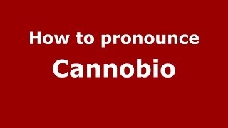 How to pronounce Cannobio