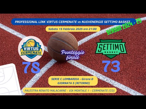 PROFESSIONAL LINK VIRTUS CERMENATE vs SETTIMO BASKET 15/02/2025 ore 21:00