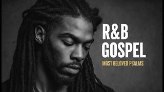 Relaxing Psalms in R&B Lo-Fi | Peaceful Christian Gospel Jazz Music for Study, Prayer & Sleep