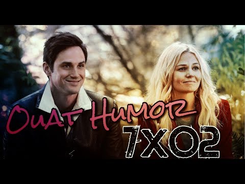 OUAT Humor || 7x02