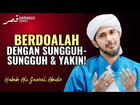 Keyakinan Doa Dimakbulkan & Hakikat Kebahagian | Habib Ali Zaenal Abidin al-Hamid
