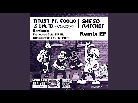 She so Ratchet (feat. Coolio & UNLTD)