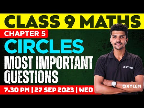 Class 9 Maths | Chapter 5 - Circles : Most Important Questions | Xylem Class 9