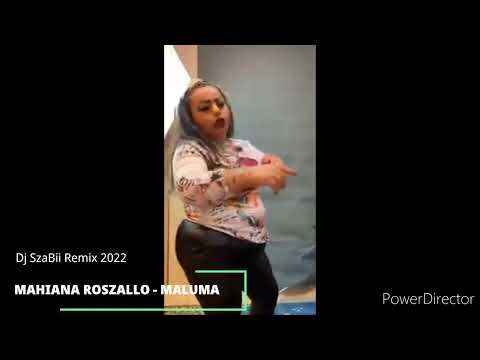 MAHIANA ROSZALLO - MALUMA (Dj SzaBii REMIX) 2022