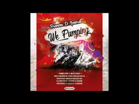 BRAMMA D GENERAL -  WE PUMPING [2017 SOCA]