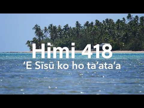 Himi 418 'E Sisu ko ho ta'ata'a