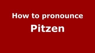 How to pronounce Pitzen