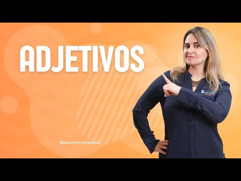 ADJETIVOS (INGLÊS) | TEACHER ANDREA BELO