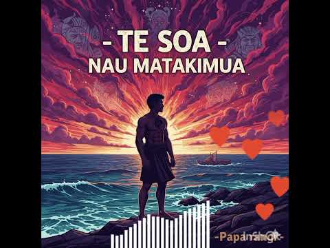 PAPA RANGI - TE SOA ( composed by NAU MATAKIMUA) 
