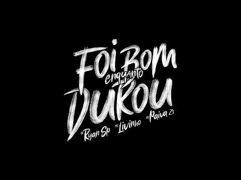 MC Ryan SP, MC Livinho e MC Paiva - Foi Bom Enquanto Durou (Donatto)