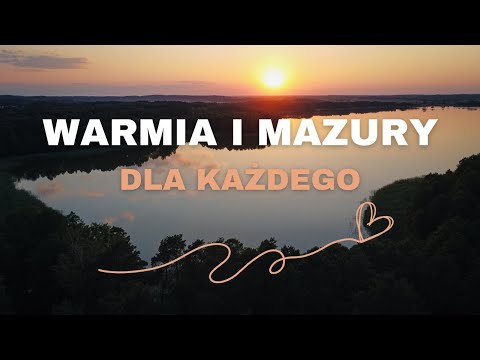 Warmia i Mazury dla każdego | Podróż po krainie lasów, zamków, jezior i grodów Kopernika