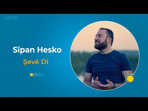 Sîpan Hesko - Şevê Dî | سيبان حسكو