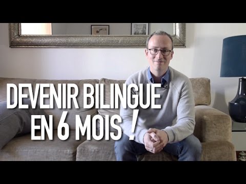 Devenir bilingue en 6 mois