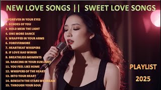 NEW LOVE SONG || 💖FOUND LOVE IN YOU || SWEET LOVE SONGS💖 || PLAYLIST 2025