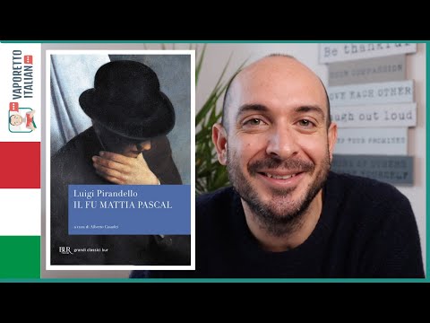 Il fu Mattia Pascal di Luigi Pirandello | Impara l'italiano con la letteratura